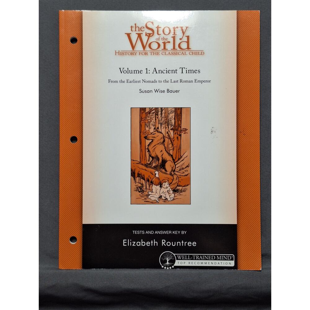 Elizabeth Rountree The Story of the World Volume 1: Ancient Times Tests& Answers